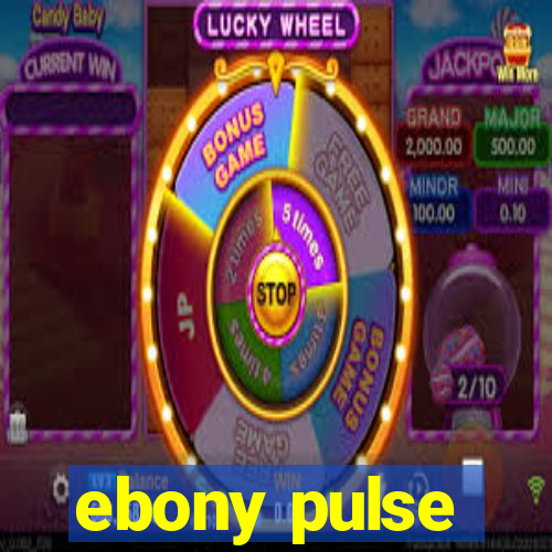 ebony pulse